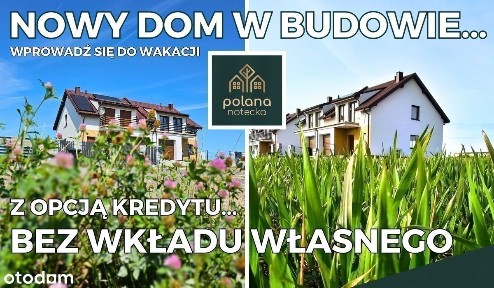 Nowy dom-skorzystaj z kredytu bez wkładu własnego